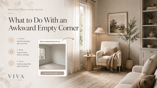 Transform an awkward empty corner into a calm intentional space with Ask Viva